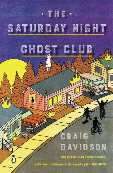 The Saturday Night Ghost Club by Craig Davidson&nbsp;(2018)